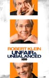 Robert Klein: Unfair & Unbalanced