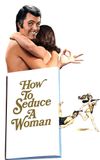 How to Seduce a Woman