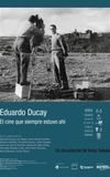 Eduardo Ducay: el cine que siempre estuvo ahí