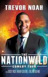 Trevor Noah: The Nationwild Comedy Tour