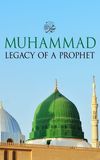 Muhammad: Legacy of a Prophet