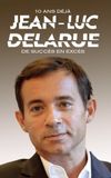 Jean-Luc Delarue, 10 ans déjà : de succès en excès