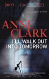 Anne Clark: I'll Walk Out Into Tomorrow