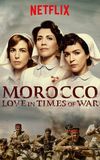 Morocco: Love in Times of War