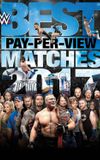 WWE Best Pay-Per-View Matches 2017