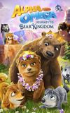 Alpha and Omega: Journey to Bear Kingdom