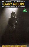 Gary Moore With The Midnight Blues Band: An Evening Of The Blues