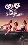 Grease: Rise of the Pink Ladies