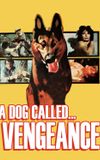 A Dog Called... Vengeance