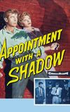 Appointment with a Shadow