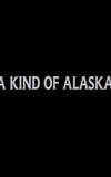 A Kind of Alaska