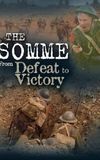 The Somme: From Defeat to Victory