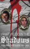 What We Do in the Shadows: Interviews with Some Vampires