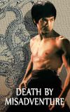 Death by Misadventure: The Mysterious Life of Bruce Lee