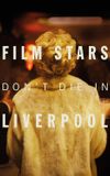 Film Stars Don't Die in Liverpool