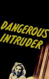 Dangerous Intruder