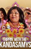 Trippin’ with the Kandasamys