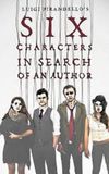 Six Characters in Search of An Author