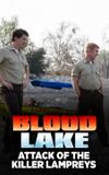 Blood Lake: Attack of the Killer Lampreys