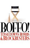 Boffo! Tinseltown's Bombs and Blockbusters