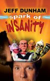 Jeff Dunham: Spark of Insanity