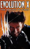 Evolution X - The Making of X-Men