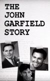 The John Garfield Story