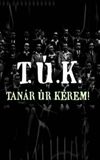 T.Ú.K. - Tanár úr kérem!