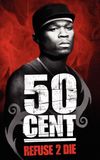 50 Cent: Refuse 2 Die