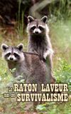 The Raccoon; The King of Survivalism