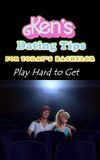 Ken's Dating Tips: #31 Play Hard to Get