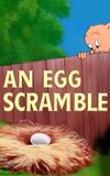 An Egg Scramble