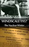 Windscale 1957: The Nuclear Winter