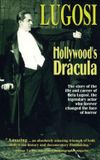 Lugosi: Hollywood's Dracula