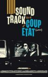 Soundtrack to a Coup d'État