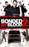 Bonded by Blood 2