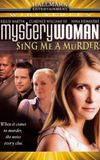 Mystery Woman: Sing Me a Murder