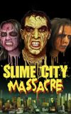 Slime City Massacre