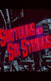 Shotguns and Six Strings: Making a Rock N Roll Fable