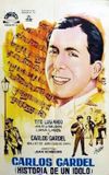 Carlos Gardel, Historia de un Ídolo