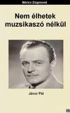 Nem élhetek muzsikaszó nélkül 1935