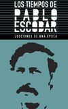 Los Tiempos de Pablo Escobar