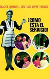 ¡Cómo está el servicio!