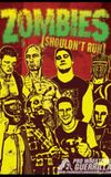 PWG: Zombies (Shouldn't Run)