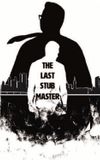 The Last Stub Master