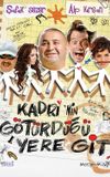 Kadri'nin Götürdüğü Yere Git