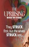 Wives on Strike: The Uprising