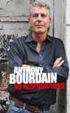 Anthony Bourdain: No Reservations