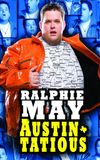 Ralphie May: Austin-Tatious