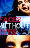 Faces Without Eyes